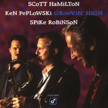 SCOTT HAMILTON - Groovin' High [feat. Spike Robinson and Ken Peplowski] cover 
